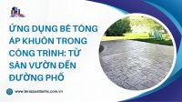 Ứng dụng bê tông áp khuôn trong công trình: Từ sân vườn đến đường phố
