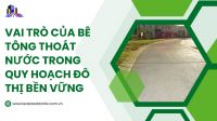 Vai trò của bê tông thoát nước trong quy hoạch đô thị bền vững