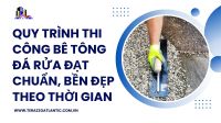 Quy trình thi công bê tông đá rửa đạt chuẩn, bền đẹp theo thời gian